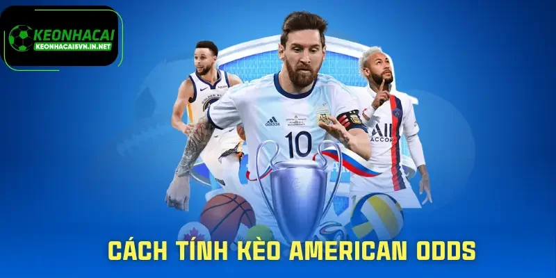 keo-american-odds-cach-tinh