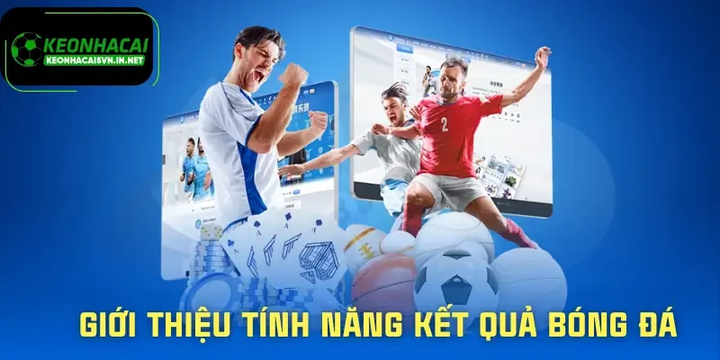 ket-qua-bong-da-gioi-thieu